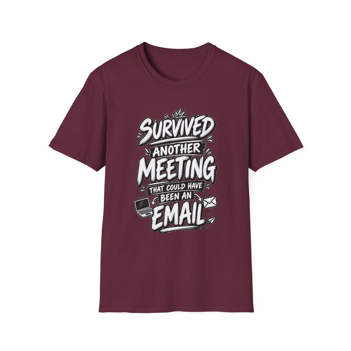 Funny Dark Humor Shirt Survived a Meeting That Could Have Been an Email Tee Unique Coworker Gift