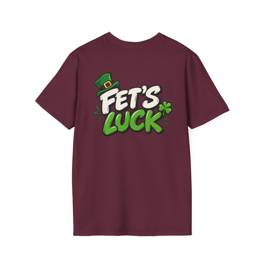 Dark Humor Funny Tshirt Fet's Luck Tee Unique Gift