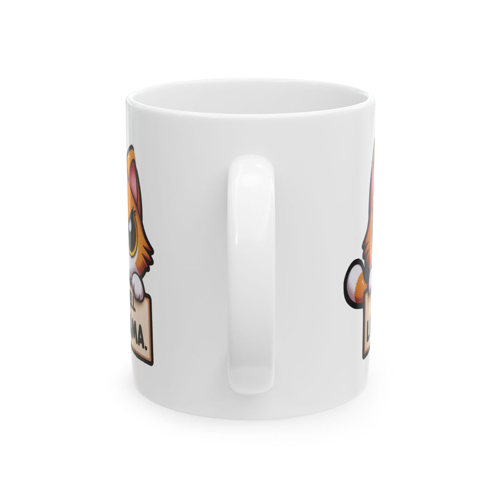 Mug Drama Funny Cat Coffee Ceramic Gift DRAMA Cup Stoneware Mug Gift Travel Cute 11oz