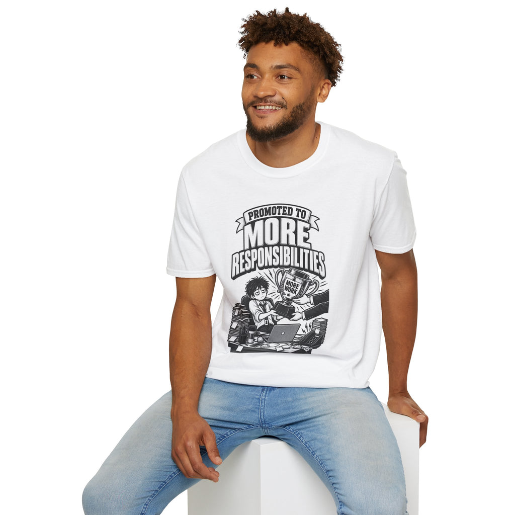 Funny Dark Humor Tshirt — Funny Office Tshirt Dark Humor Graphic Tee Unique Coworker Gift PROMOTED TO MORE RESPONSIBILITIES Shirt