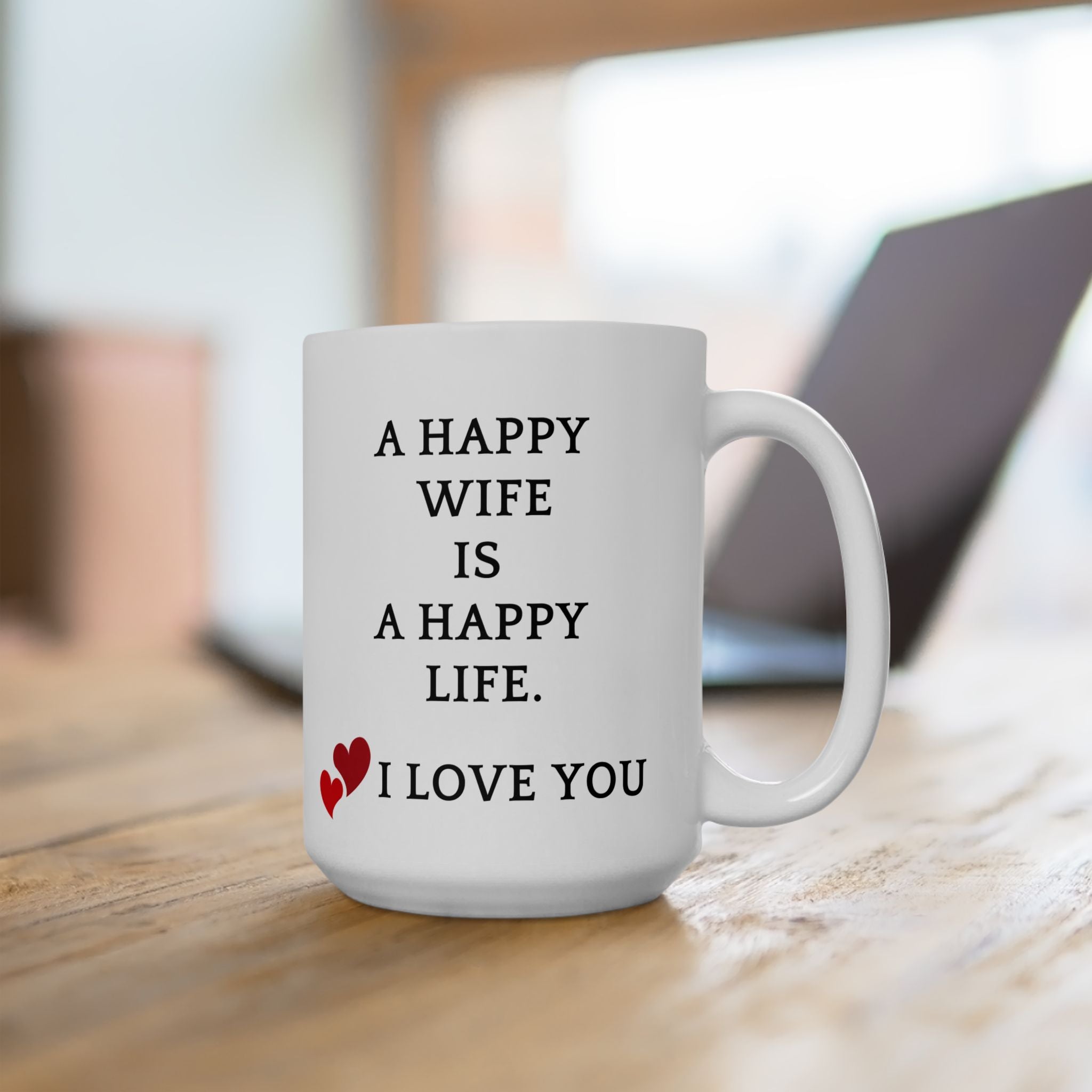 Happy Wife Happy Life Love You Best Gift Anniversary Wedding Ceramic Mug 15oz