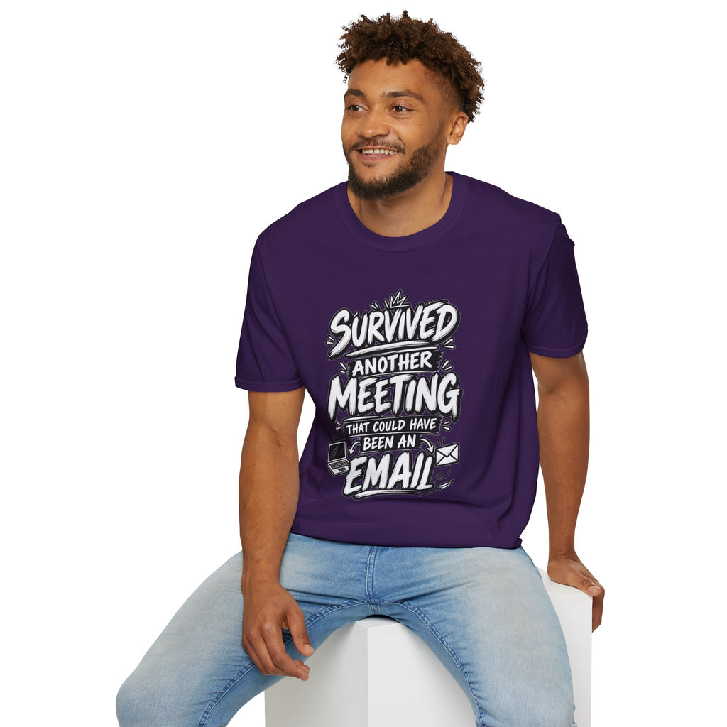 Funny Dark Humor Shirt Survived a Meeting That Could Have Been an Email Tee Unique Coworker Gift