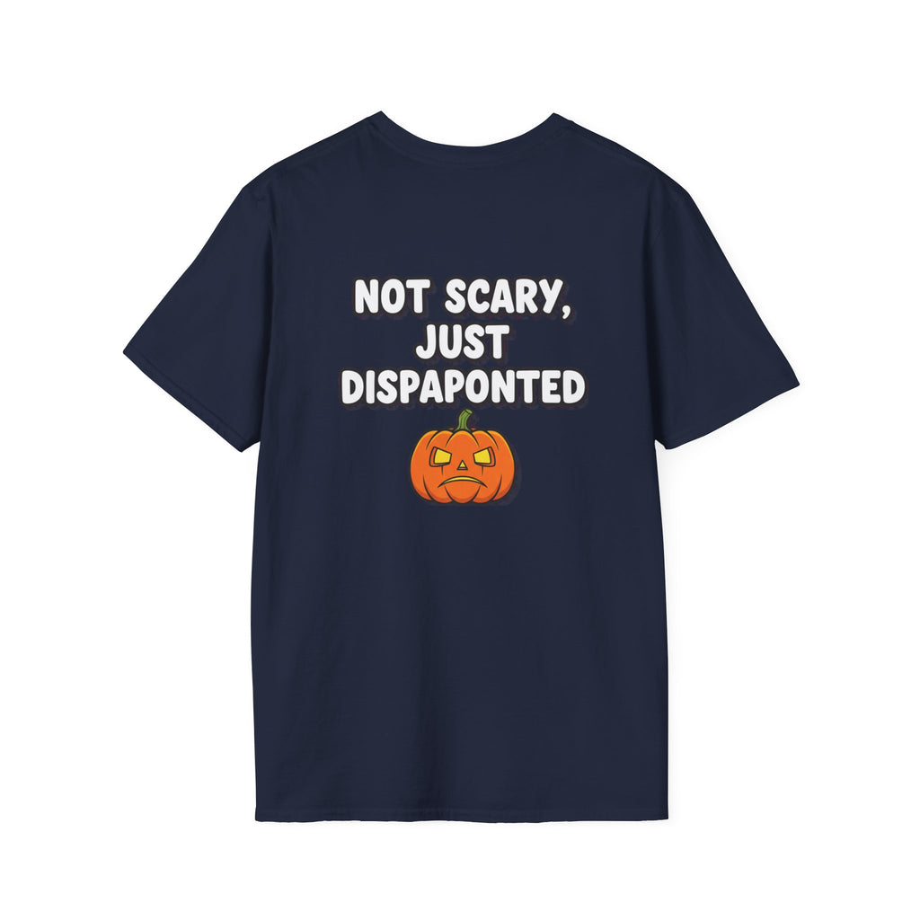 Dark Humor Halloween Shirt Not Scary Just Disappointed Funny Pumpkin Sarcastic Unisex Softstyle Tee Adult Halloween Gift