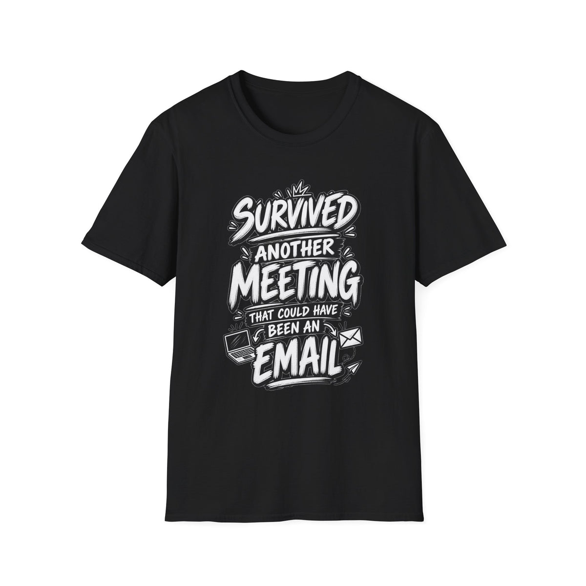 Funny Dark Humor Shirt Survived a Meeting That Could Have Been an Email Tee Unique Coworker Gift