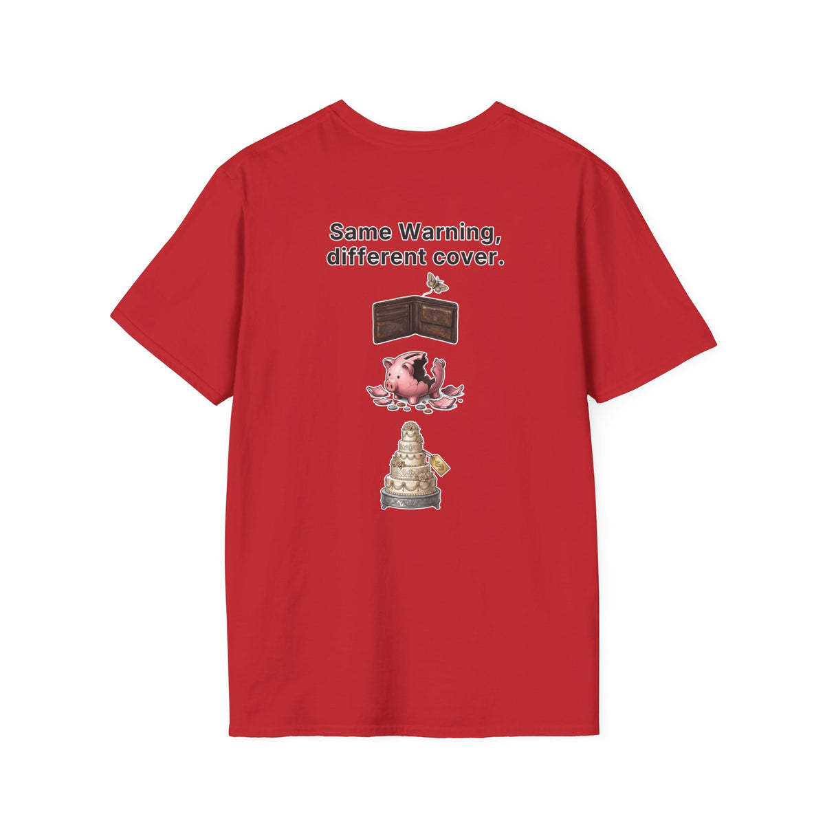 Funny Marriage T-Shirt Same Warning Different Cover Broke Wallet Wedding Humor Shirt Groom Bachelor Party Tee