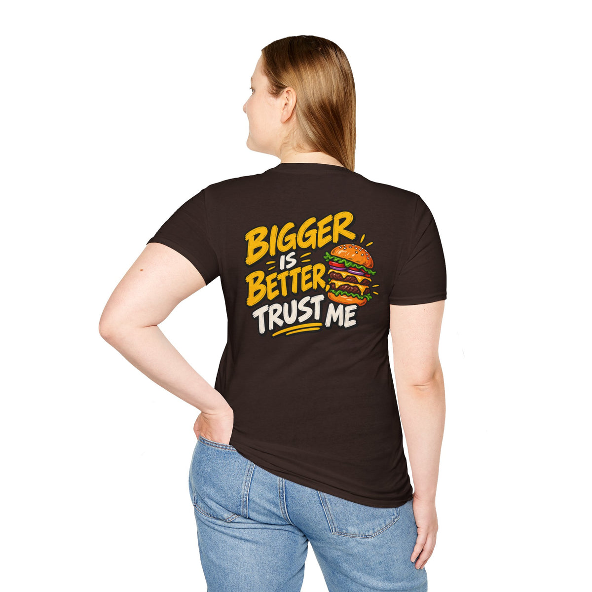 Funny Dark Humor Shirt Burger Shirt Bigger Is Better Trust Me Novelty Food Lover Tee Unique Gift