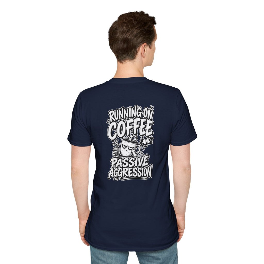 Funny Dark Humor Tshirt Running on Coffee and Passive Aggression Funny Office Tee Gift