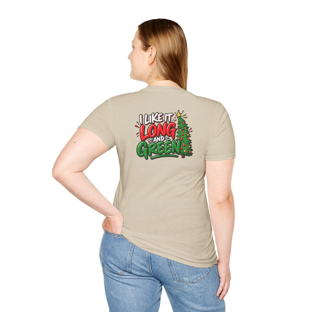 Funny Christmas Pun Tee Cheeky Holiday Shirt Dark Humor Funny Shirt I Like It Long and Green T-Shirt Unique Gift