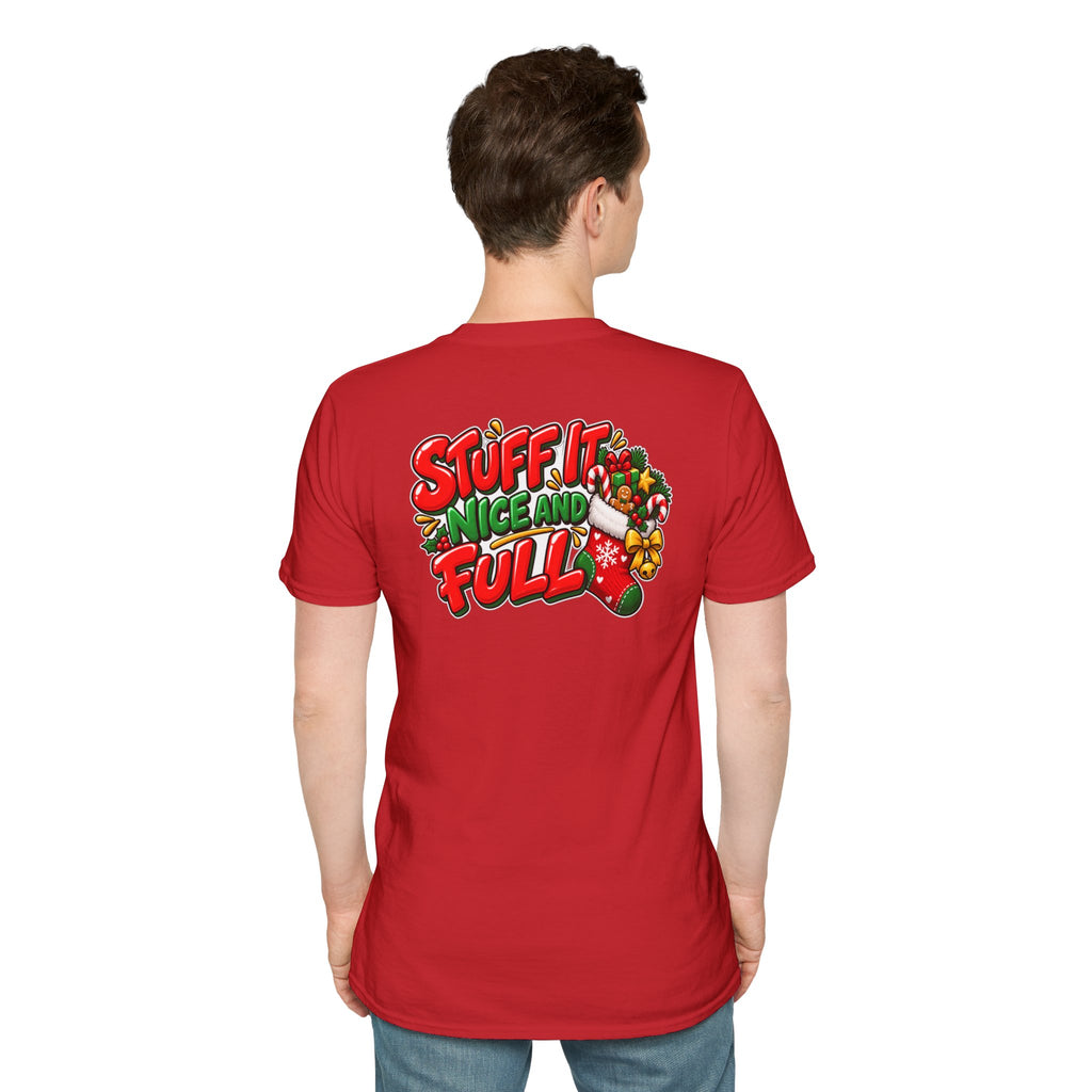 Funny Christmas Pun Tee Cheeky Holiday Shirt Dark Humor Funny Shirt STUFF IT NICE AND FULL T-Shirt Unique Gift