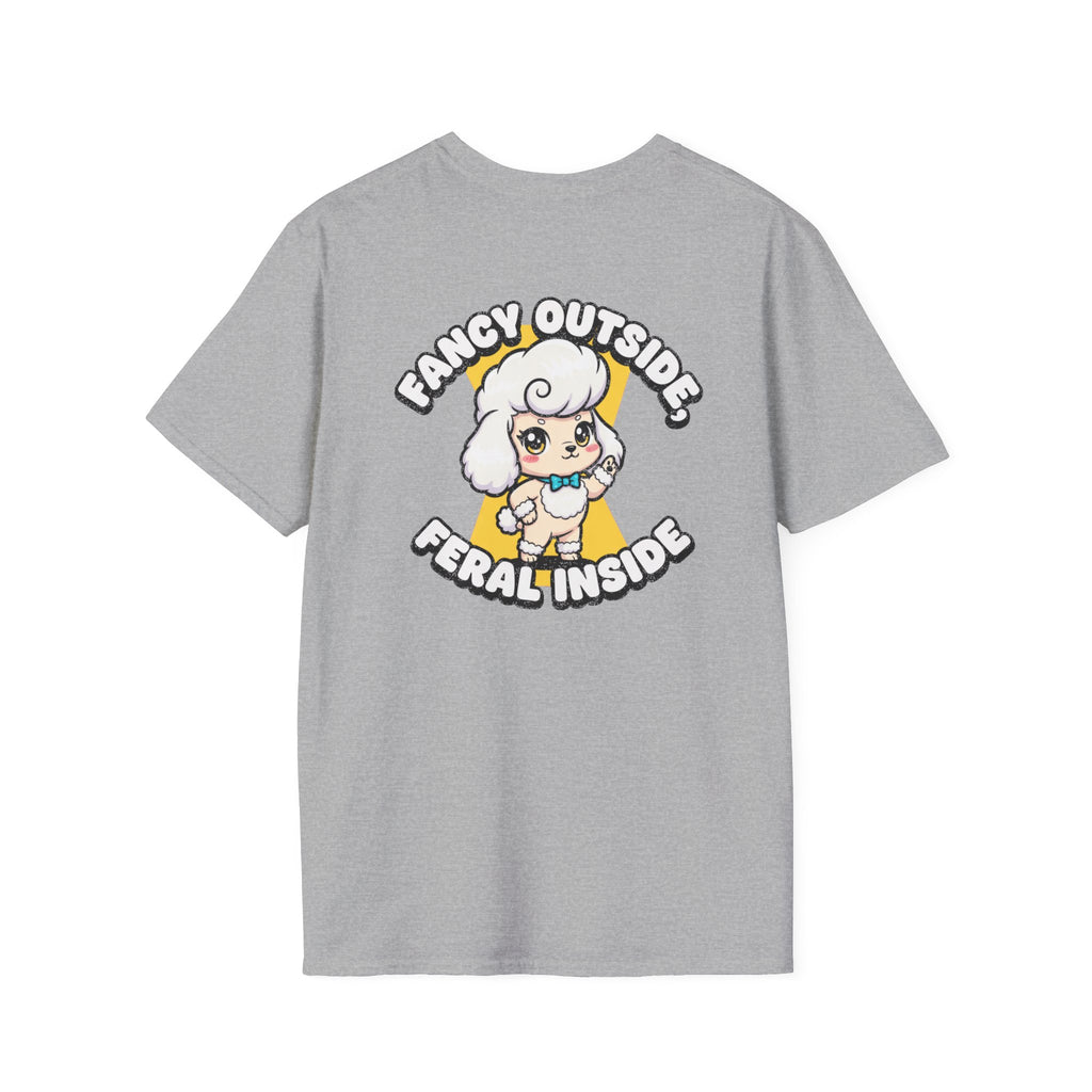 Cute Poodle Shirt Fancy Outside, Feral Inside Funny Dog Lover Unisex Softstyle Tee Gift