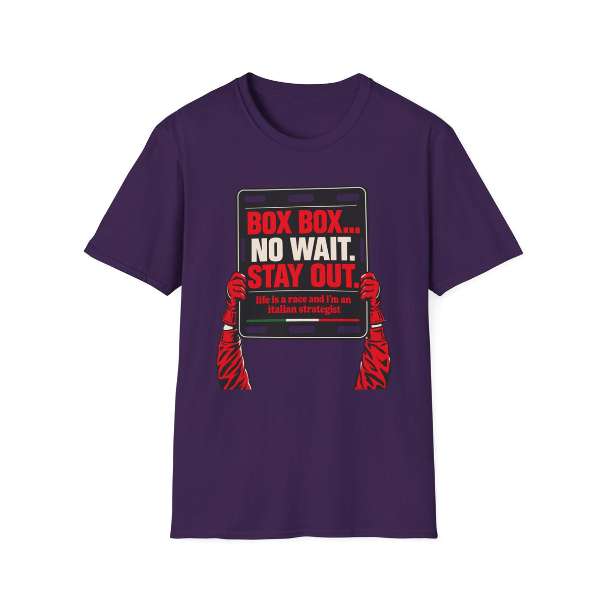 Funny Racing T-Shirt Box Box No Wait Stay Out Italian Strategist Motorsport Fan Shirt Unisex Softstyle Tee Race Day Gift