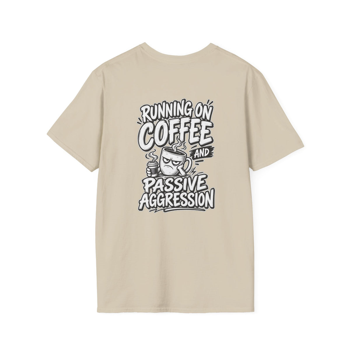 Funny Dark Humor Tshirt Running on Coffee and Passive Aggression Funny Office Tee Gift