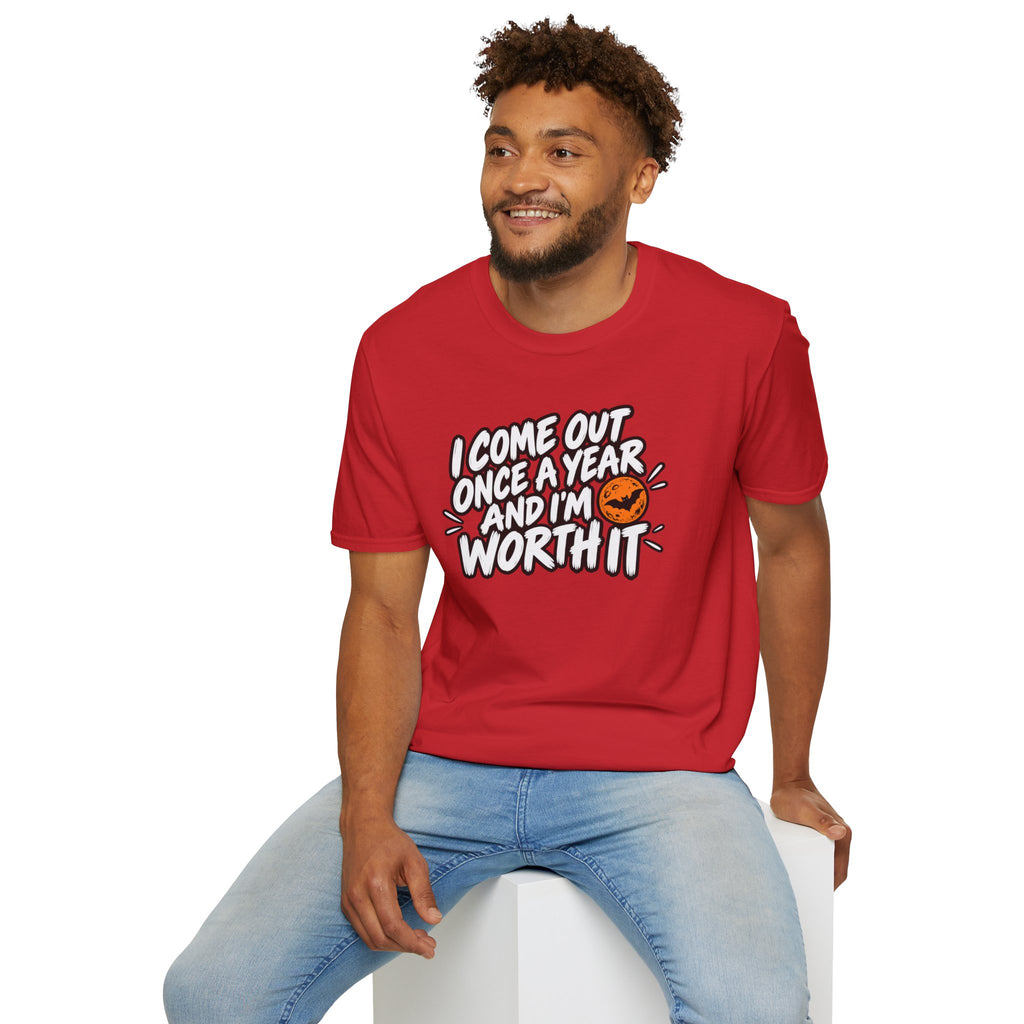 Funny Halloween Shirt I Come Out Once a Year and I'm Worth It Tee Graphic T-Shirt