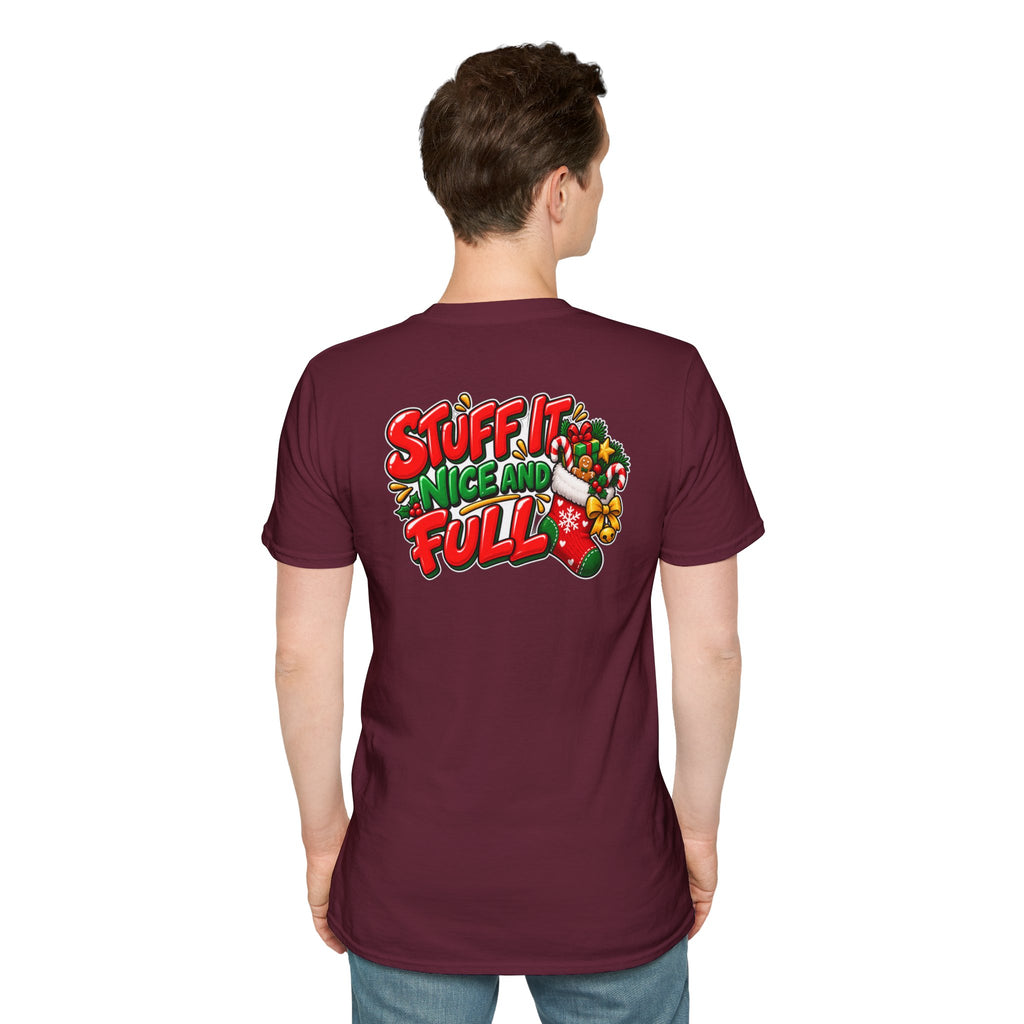 Funny Christmas Pun Tee Cheeky Holiday Shirt Dark Humor Funny Shirt STUFF IT NICE AND FULL T-Shirt Unique Gift