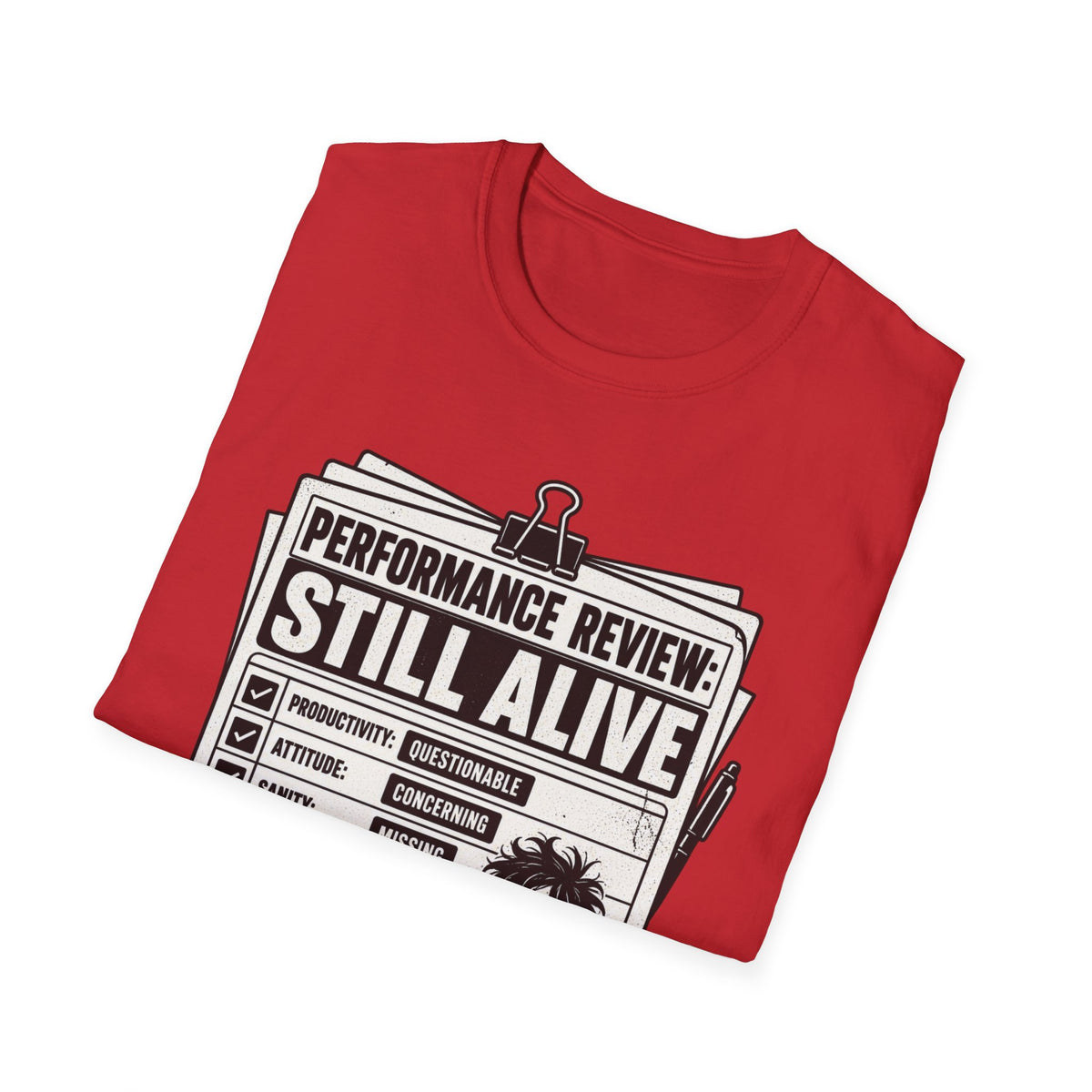 Funny Dark Humor Tshirt — Funny Office Tshirt Dark Humor Graphic Tee Unique Coworker Gift STILL ALIVE Shirt