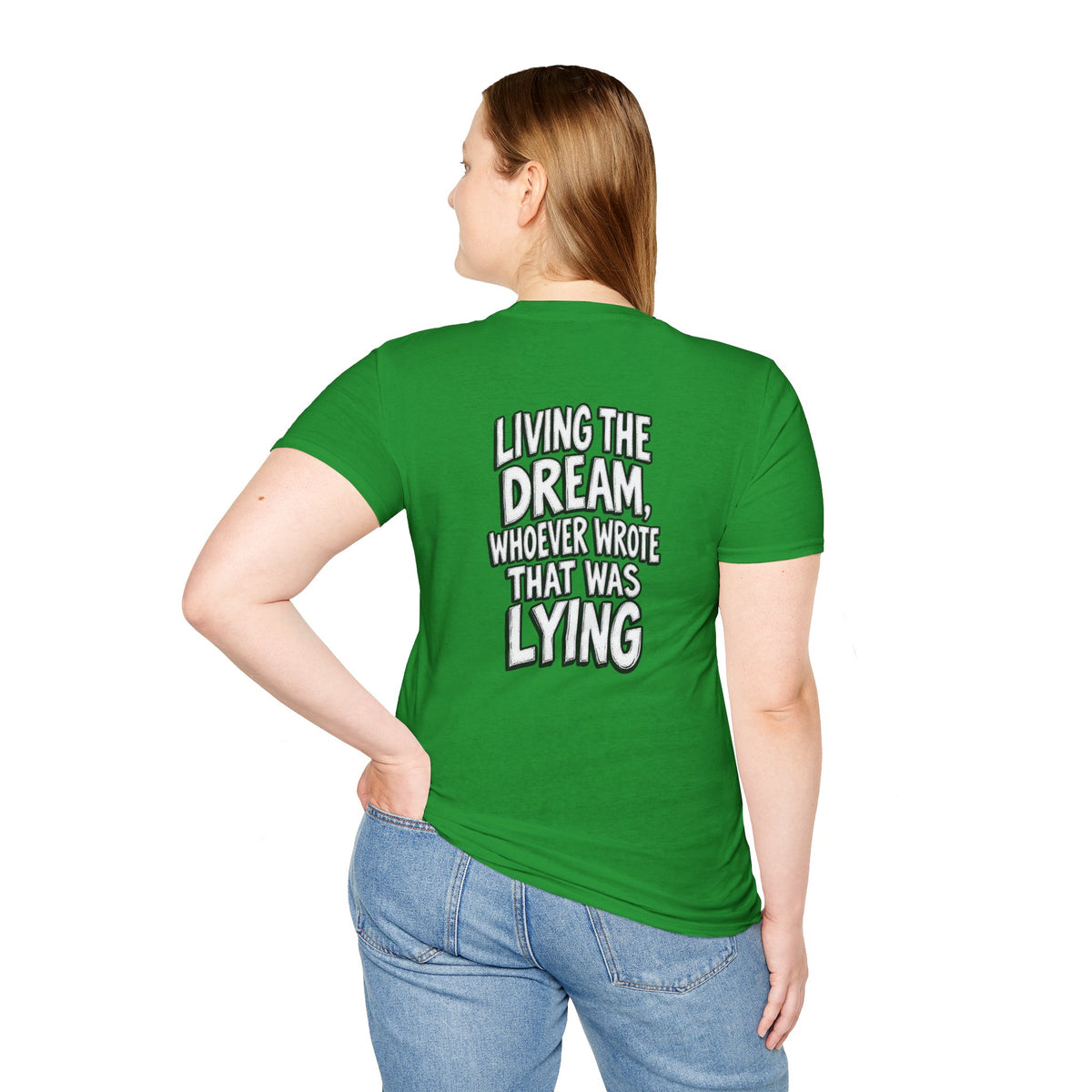 Funny Dark Humor Shirt Living the Dream Whoever Wrote That Was Lying Tee Unique Gift