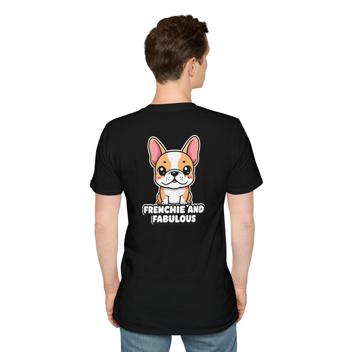 Cute French Bulldog Shirt Frenchie And Fabulous Funny Dog Lover Unisex Softstyle Tee Gift