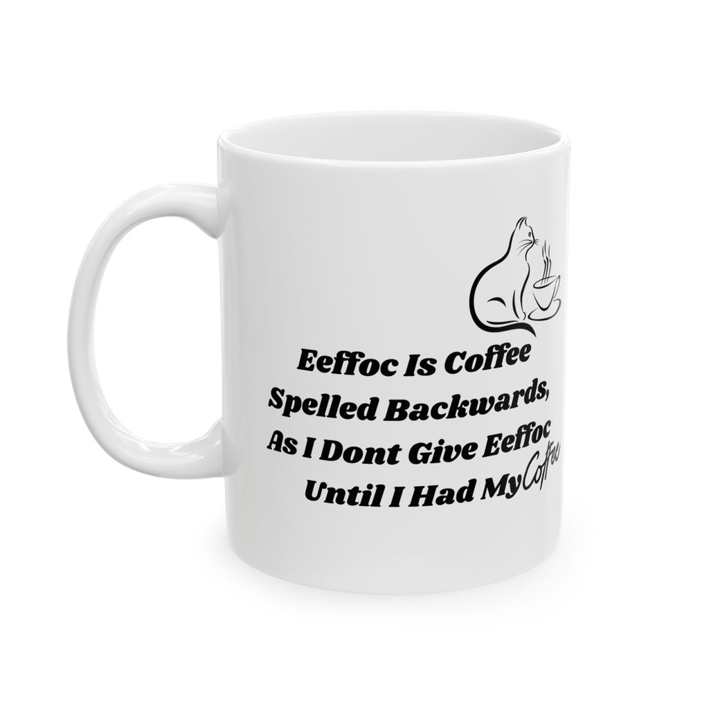 Funny Coffee Ceramic Cat Mug 11oz 0.33 l Mug EEFFOC Spelled Backwards White Love Gift for Cat Lovers
