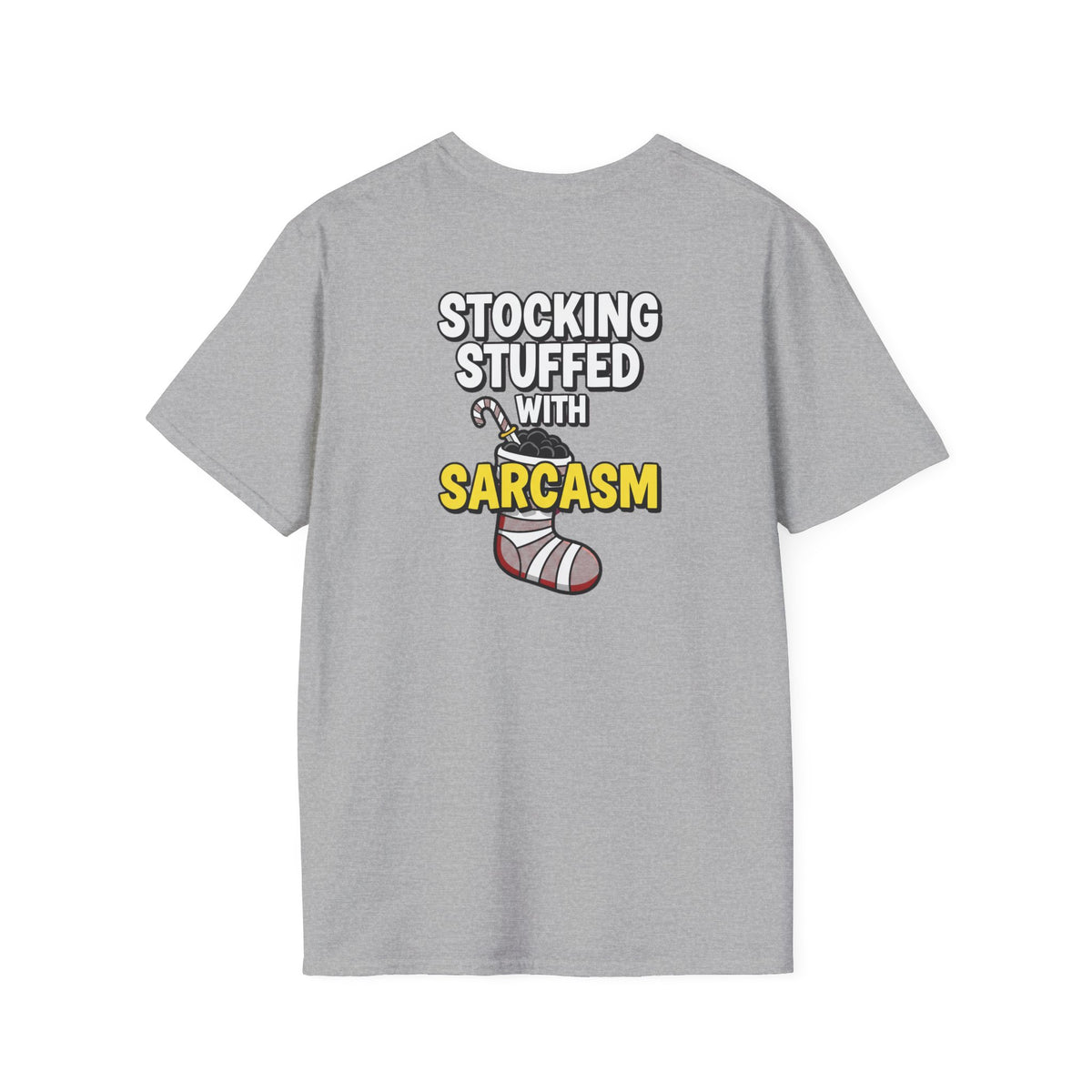 Dark Humor Christmas Shirt Stocking Stuffed With Sarcasm Funny Sarcastic Unisex Softstyle Tee Adult Christmas Gift