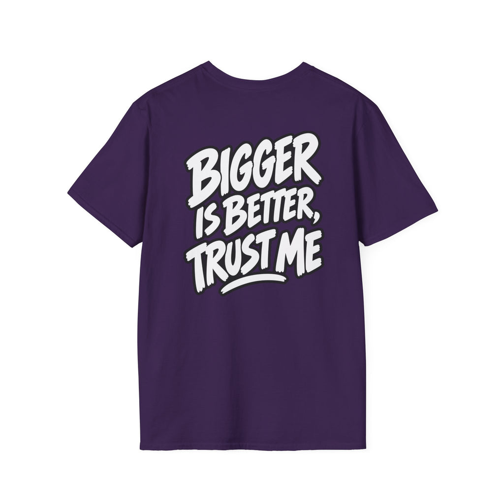 Funny Dark Humor Shirt Bigger Is Better Trust Me Novelty Tee Unique Gift