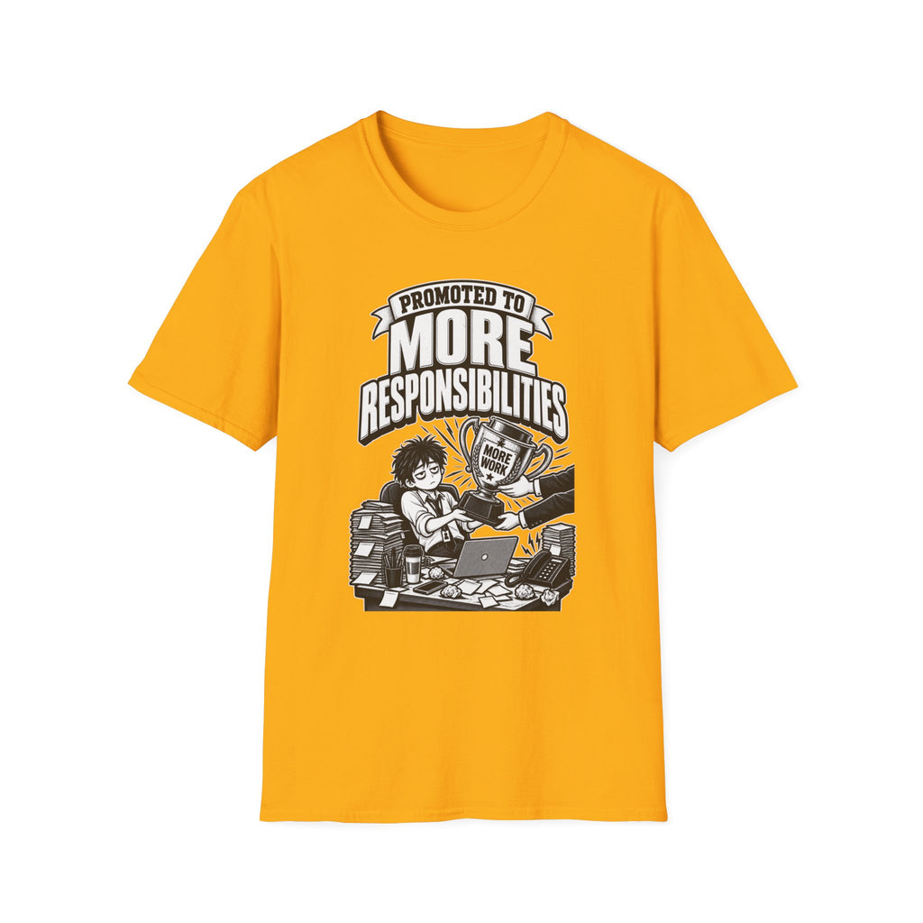 Funny Dark Humor Tshirt — Funny Office Tshirt Dark Humor Graphic Tee Unique Coworker Gift PROMOTED TO MORE RESPONSIBILITIES Shirt