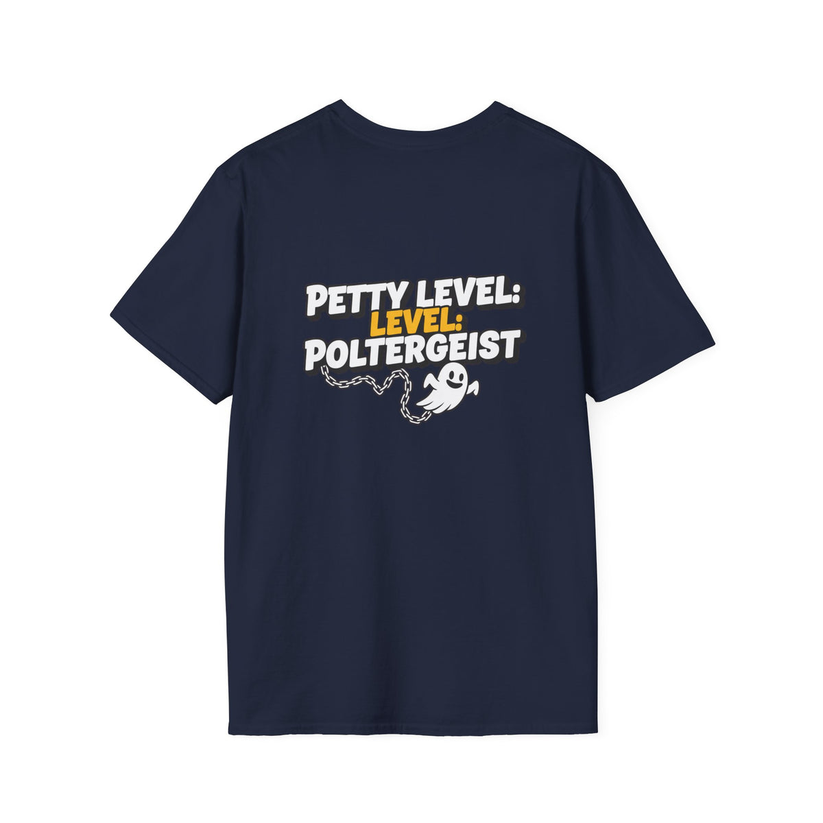 Dark Humor Halloween Shirt Petty Level Poltergeist Funny Ghost Sarcastic Unisex Softstyle Tee Adult Halloween Gift