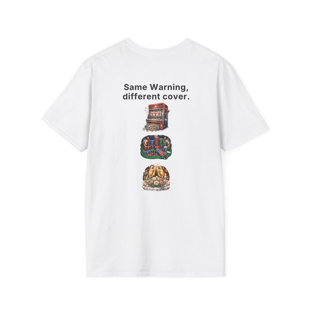 Funny Marriage T-Shirt Same Warning Different Cover Casino Gambling Wedding Humor Shirt Groom Bachelor Party Tee