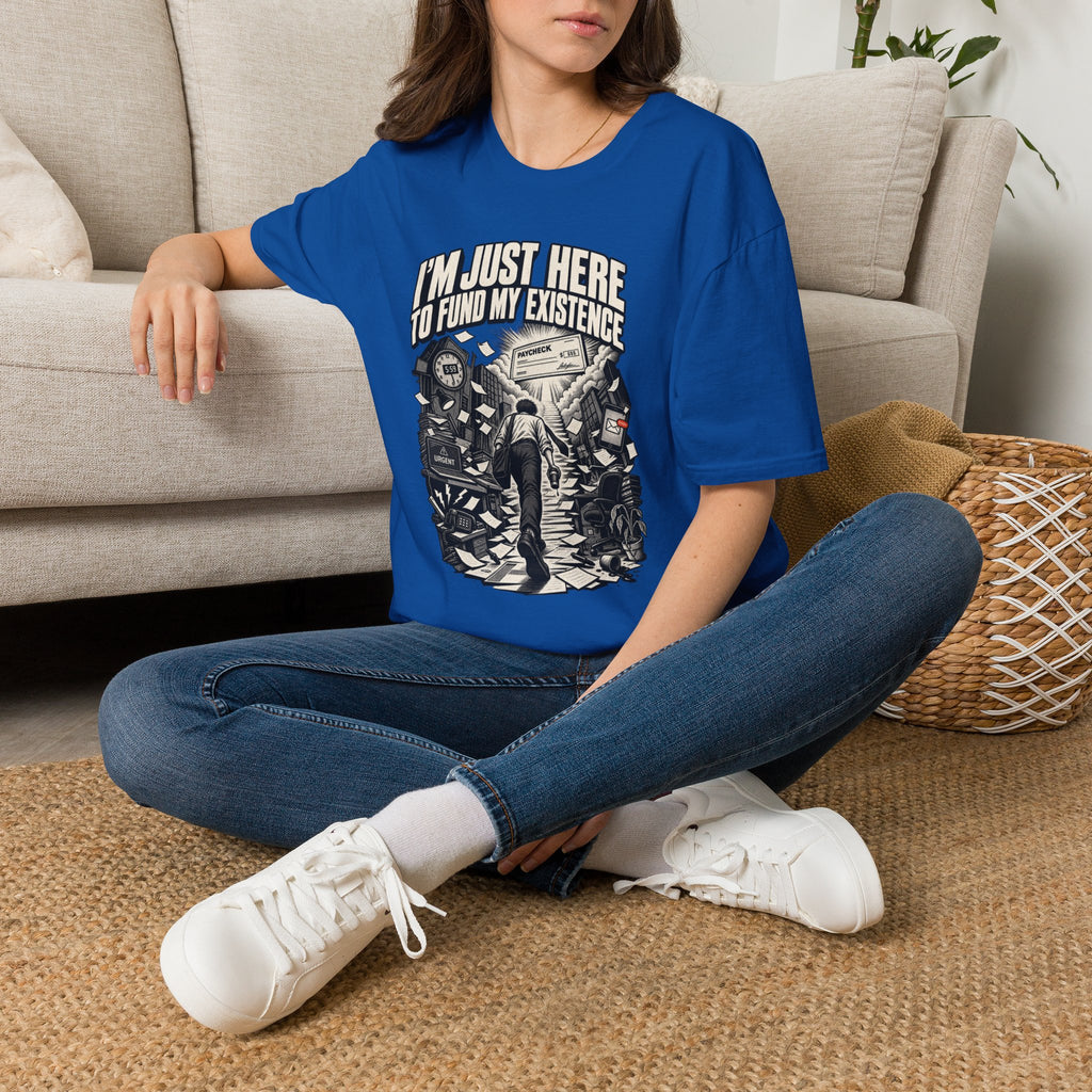 Funny Dark Humor Tshirt — Funny Office Tshirt Dark Humor Graphic Tee Unique Coworker Gift I'M JUST HERE TO FUND MY EXISTENCE Shirt