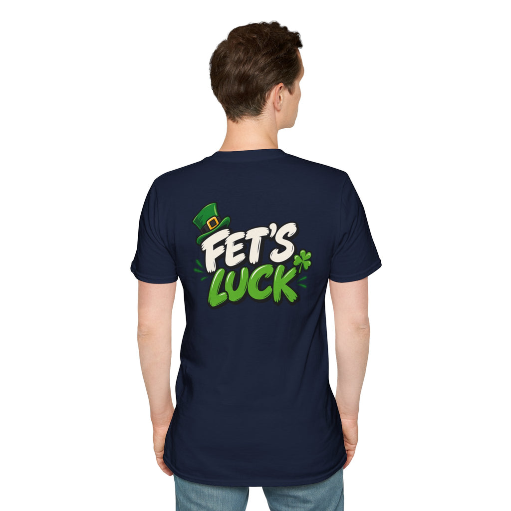 Dark Humor Funny Tshirt Fet's Luck Tee Unique Gift