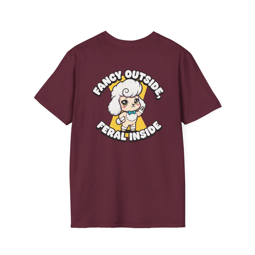 Cute Poodle Shirt Fancy Outside, Feral Inside Funny Dog Lover Unisex Softstyle Tee Gift