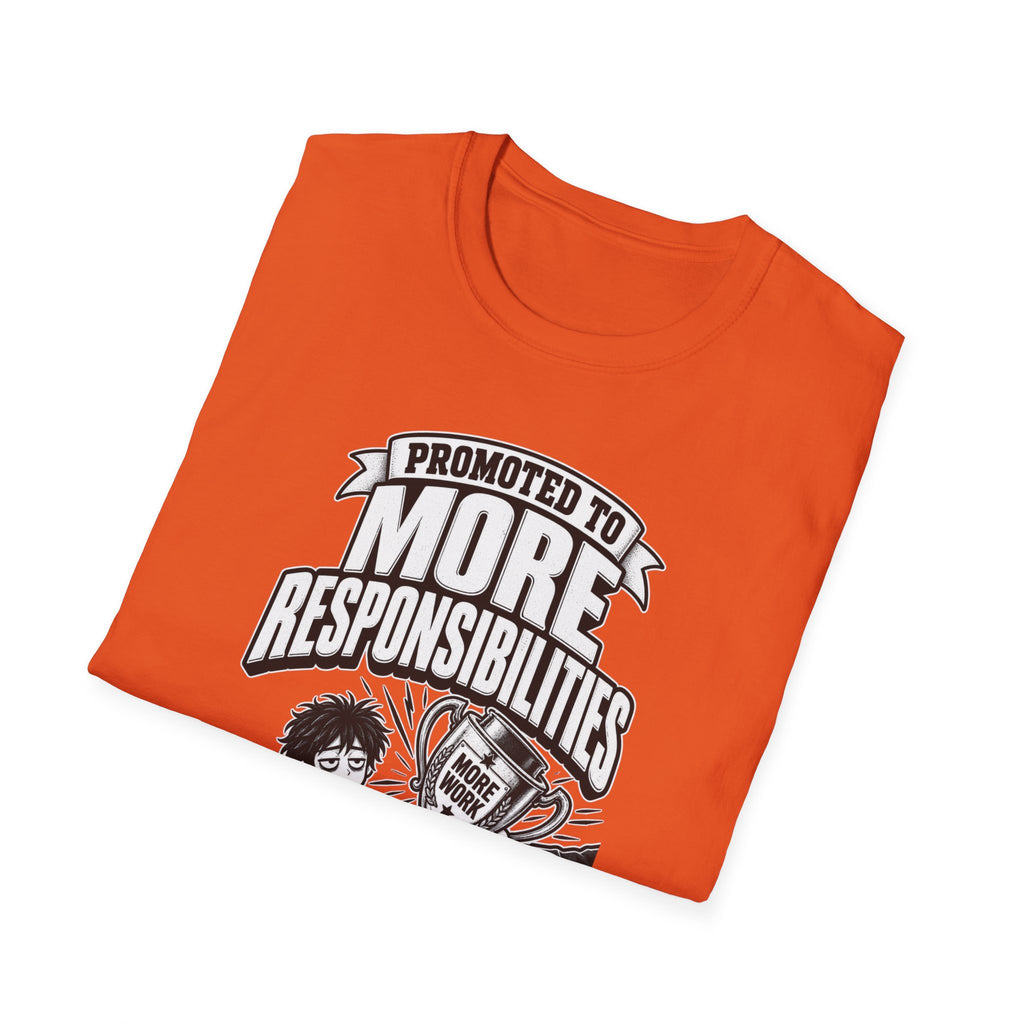 Funny Dark Humor Tshirt — Funny Office Tshirt Dark Humor Graphic Tee Unique Coworker Gift PROMOTED TO MORE RESPONSIBILITIES Shirt