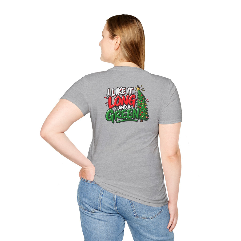 Funny Christmas Pun Tee Cheeky Holiday Shirt Dark Humor Funny Shirt I Like It Long and Green T-Shirt Unique Gift