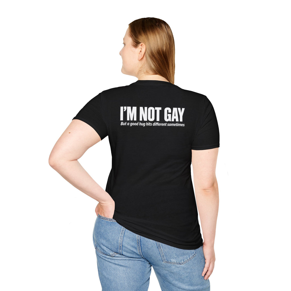 Dark Humor Funny Tshirt I'm not Gay but a Hug huts different Tee Unique Gift Unisex Softsyle Shirt