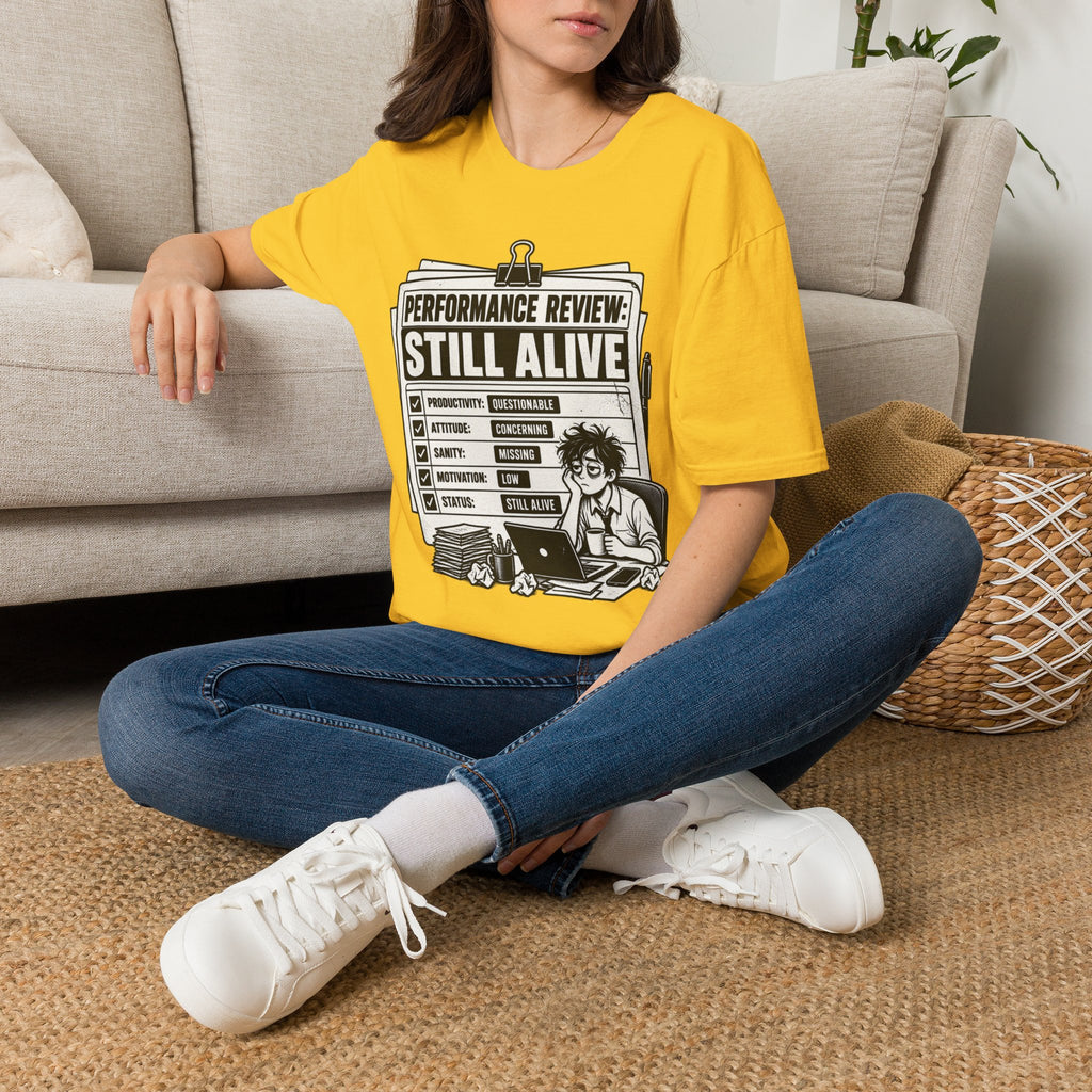 Funny Dark Humor Tshirt — Funny Office Tshirt Dark Humor Graphic Tee Unique Coworker Gift STILL ALIVE Shirt
