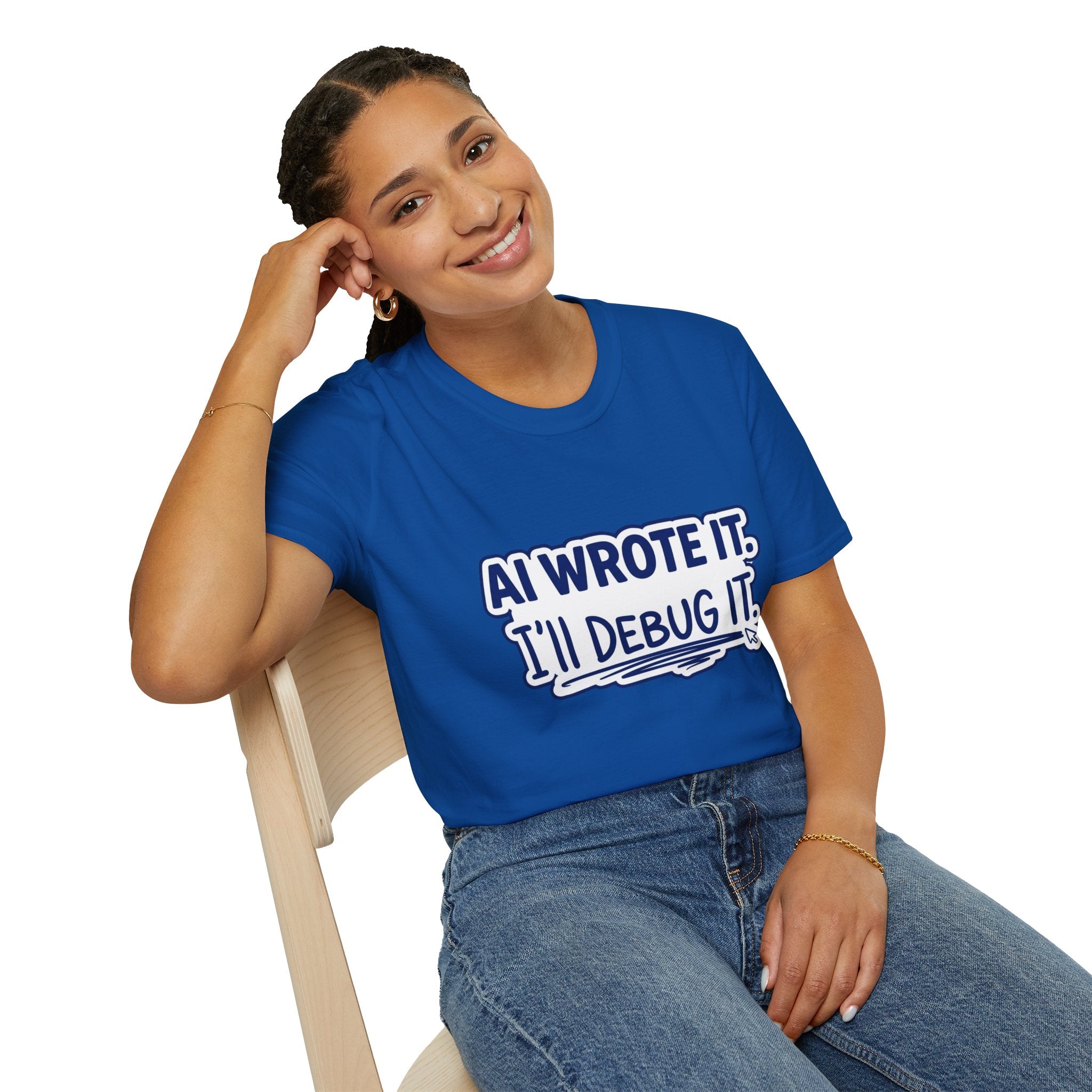 Funny Tshirt AI Wrote It I'll Debug It Shirt Funny Vibe Coding Programmer Tee Unisex Softstyle T-Shirt