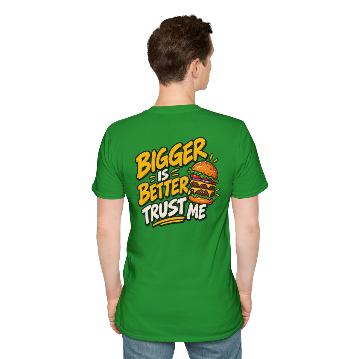 Funny Dark Humor Shirt Burger Shirt Bigger Is Better Trust Me Novelty Food Lover Tee Unique Gift