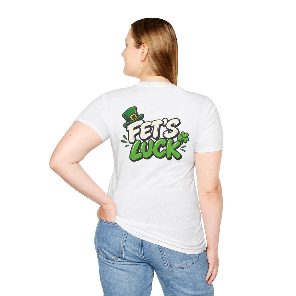 Dark Humor Funny Tshirt Fet's Luck Tee Unique Gift