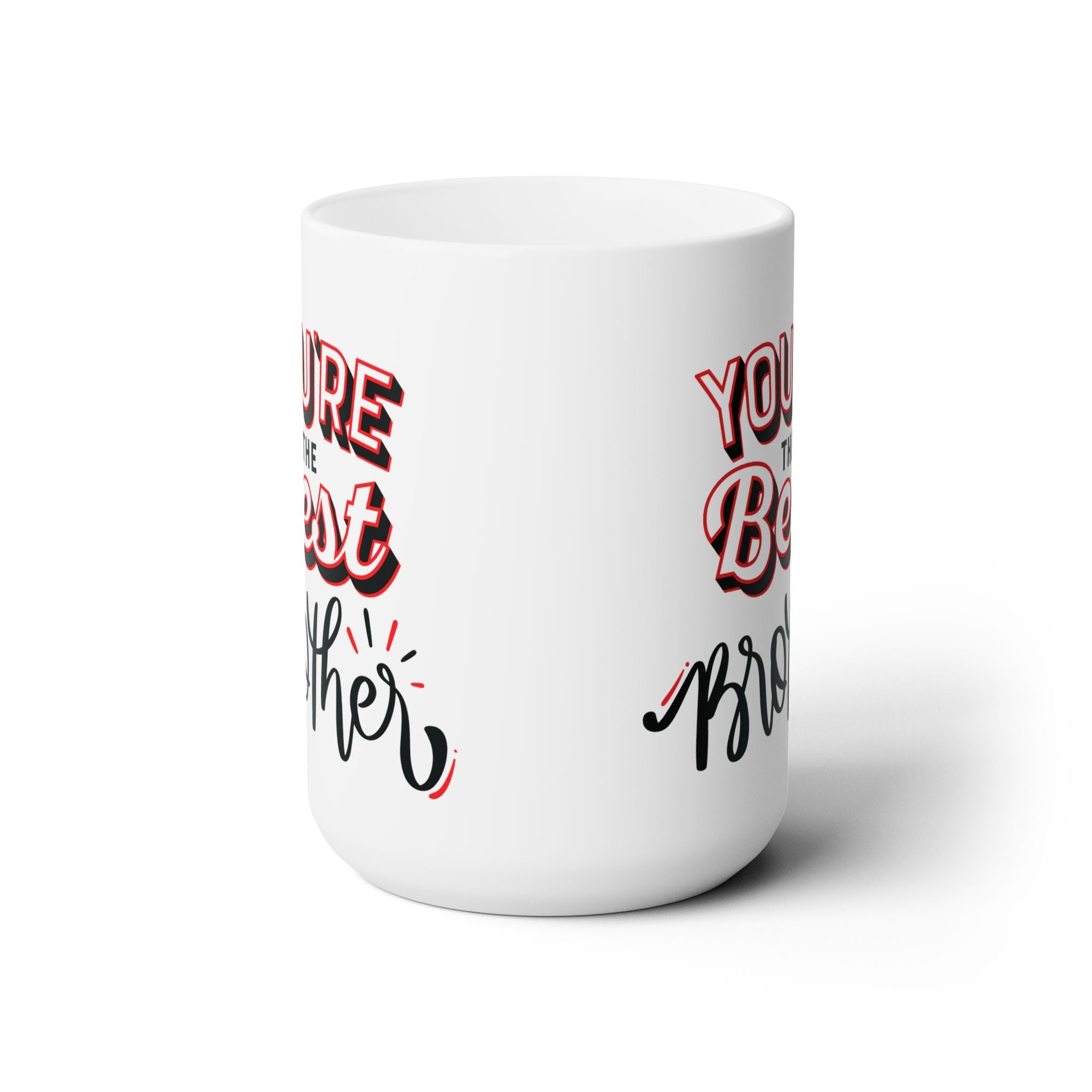 You're The Best Brother Funny Coffee Mug Best Bro Ever Gift Cute Family Cup 15oz