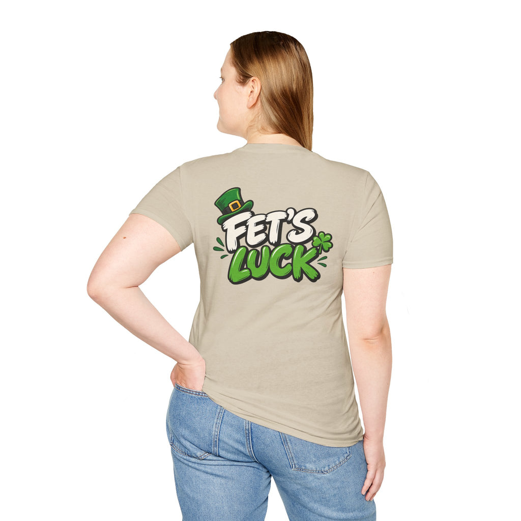 Dark Humor Funny Tshirt Fet's Luck Tee Unique Gift