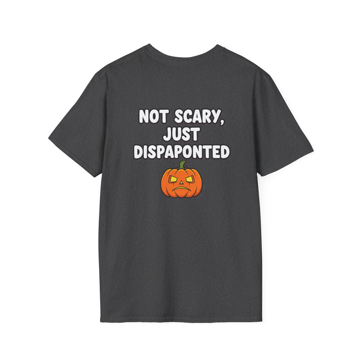 Dark Humor Halloween Shirt Not Scary Just Disappointed Funny Pumpkin Sarcastic Unisex Softstyle Tee Adult Halloween Gift