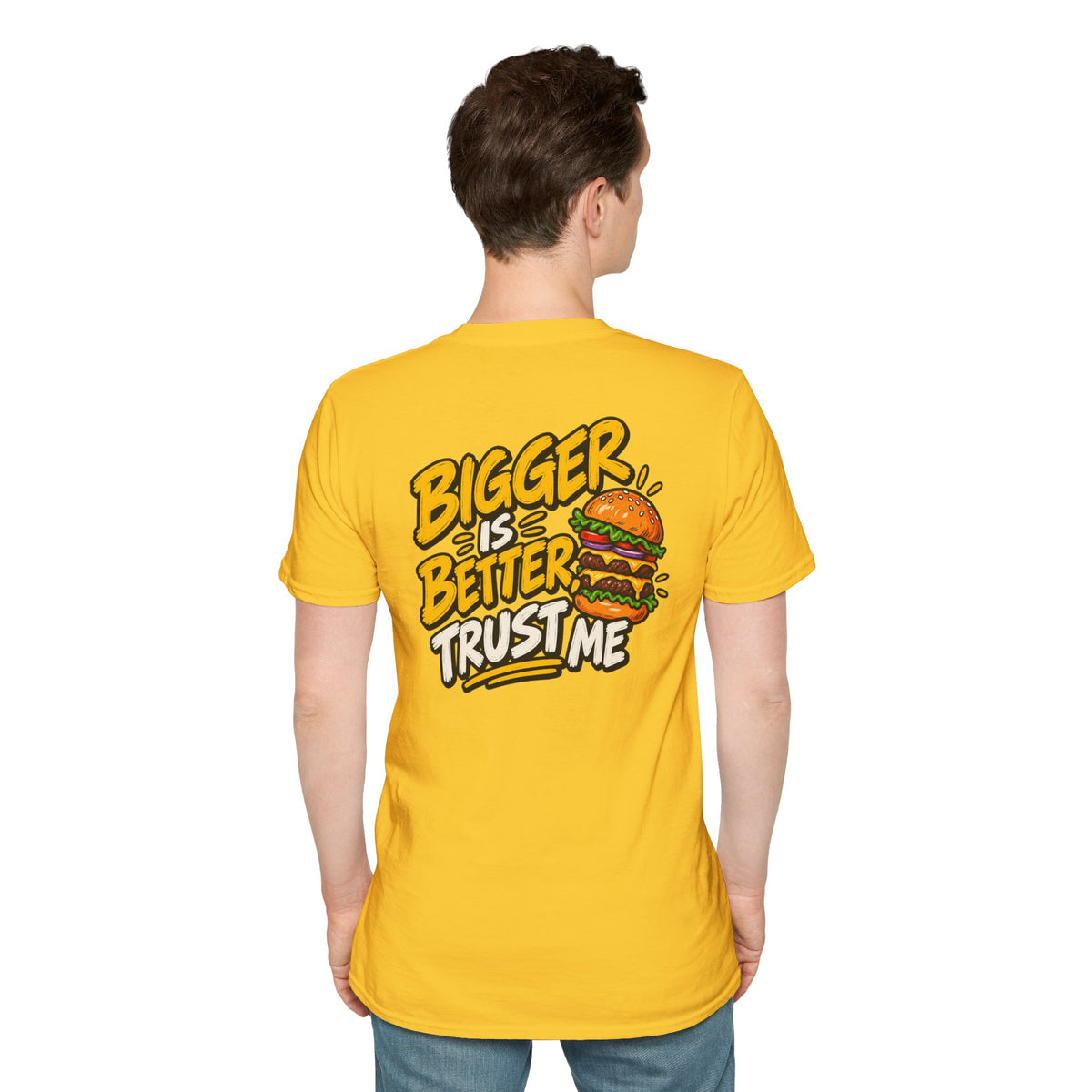 Funny Dark Humor Shirt Burger Shirt Bigger Is Better Trust Me Novelty Food Lover Tee Unique Gift
