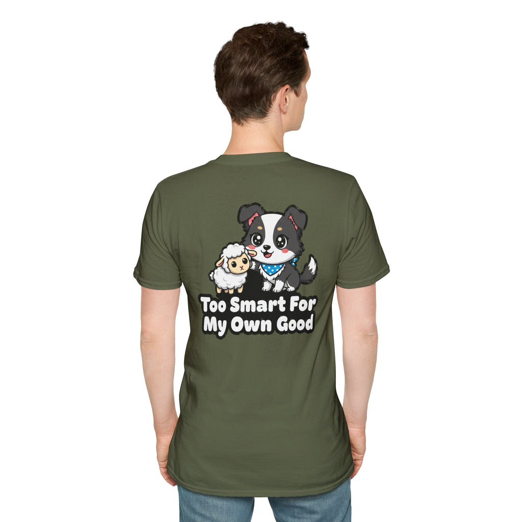 Cute Border Collie Shirt Too Smart For My Own Good Funny Dog Lover Unisex Softstyle Tee Gift