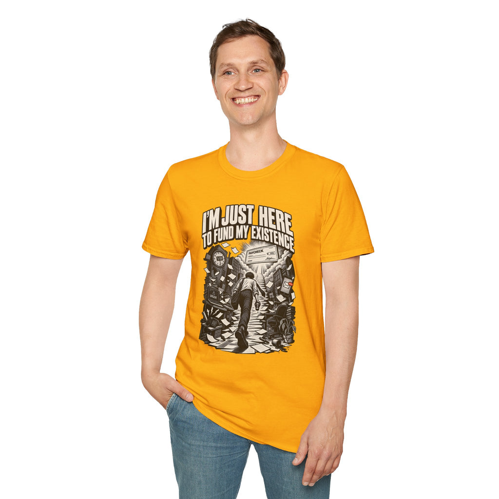 Funny Dark Humor Tshirt — Funny Office Tshirt Dark Humor Graphic Tee Unique Coworker Gift I'M JUST HERE TO FUND MY EXISTENCE Shirt
