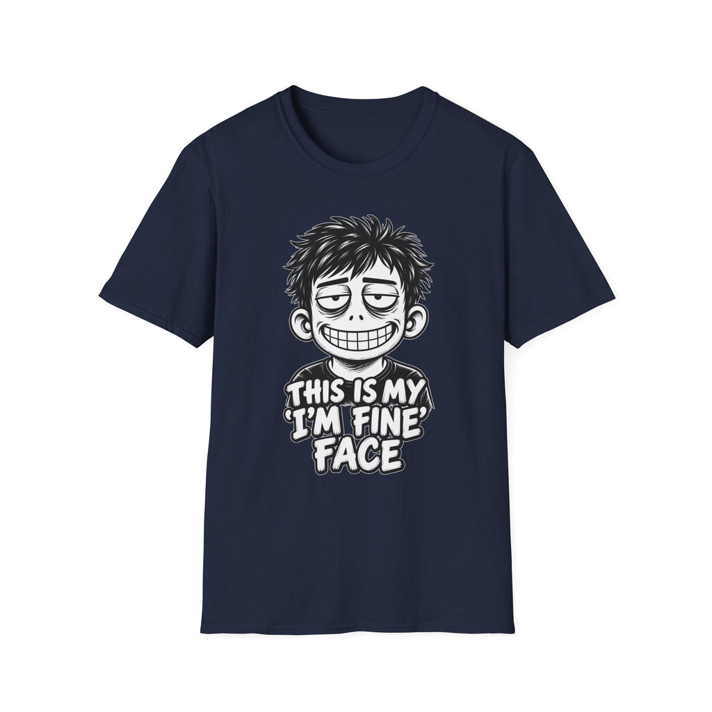 Funny Dark Humor Shirt This Is My I'm Fine Face Funny Office Tee Unique Gift