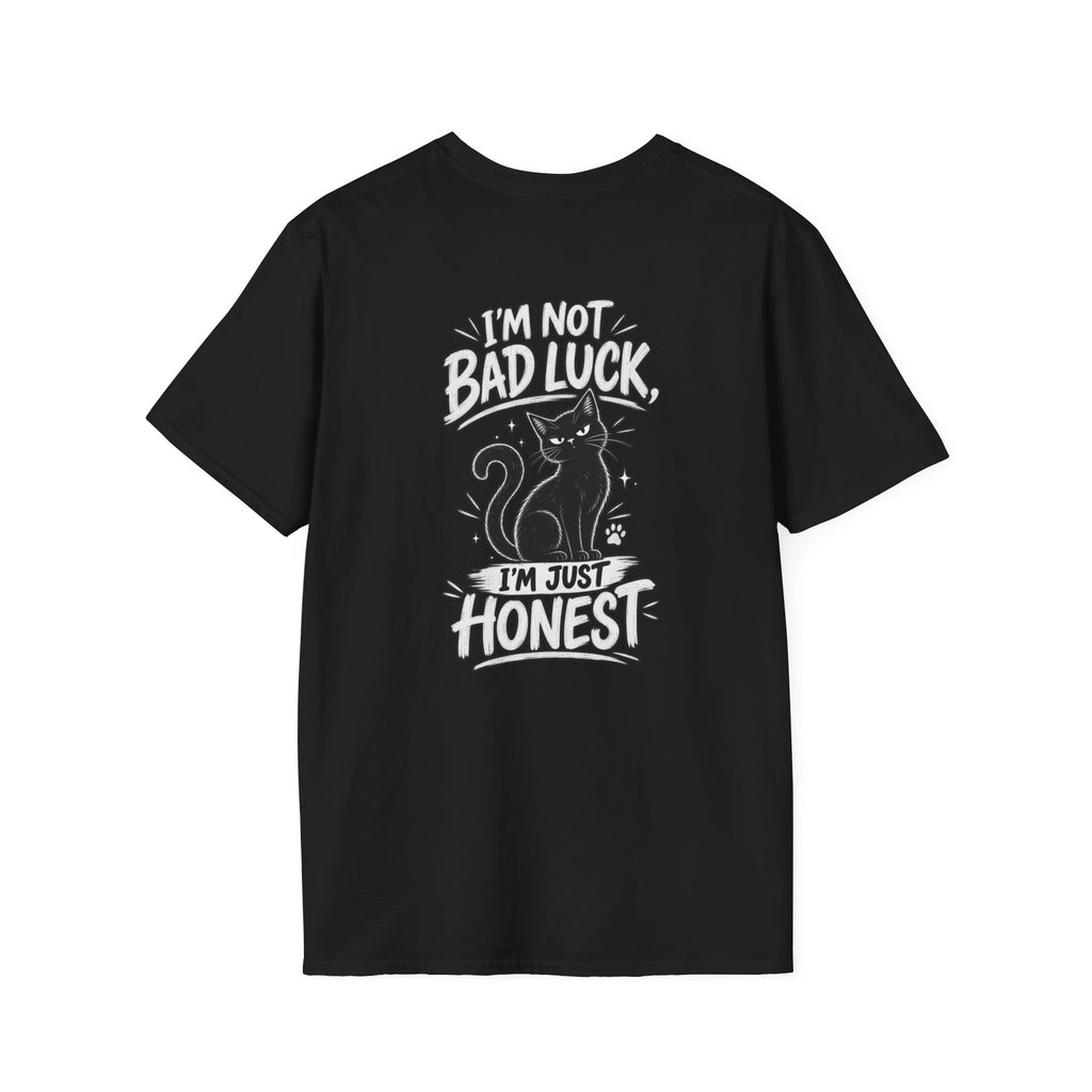 Black Cat Shirt I'm Not Bad Luck I'm Just Honest Dark Humor Tee Unique Gift Black Cat T shirt