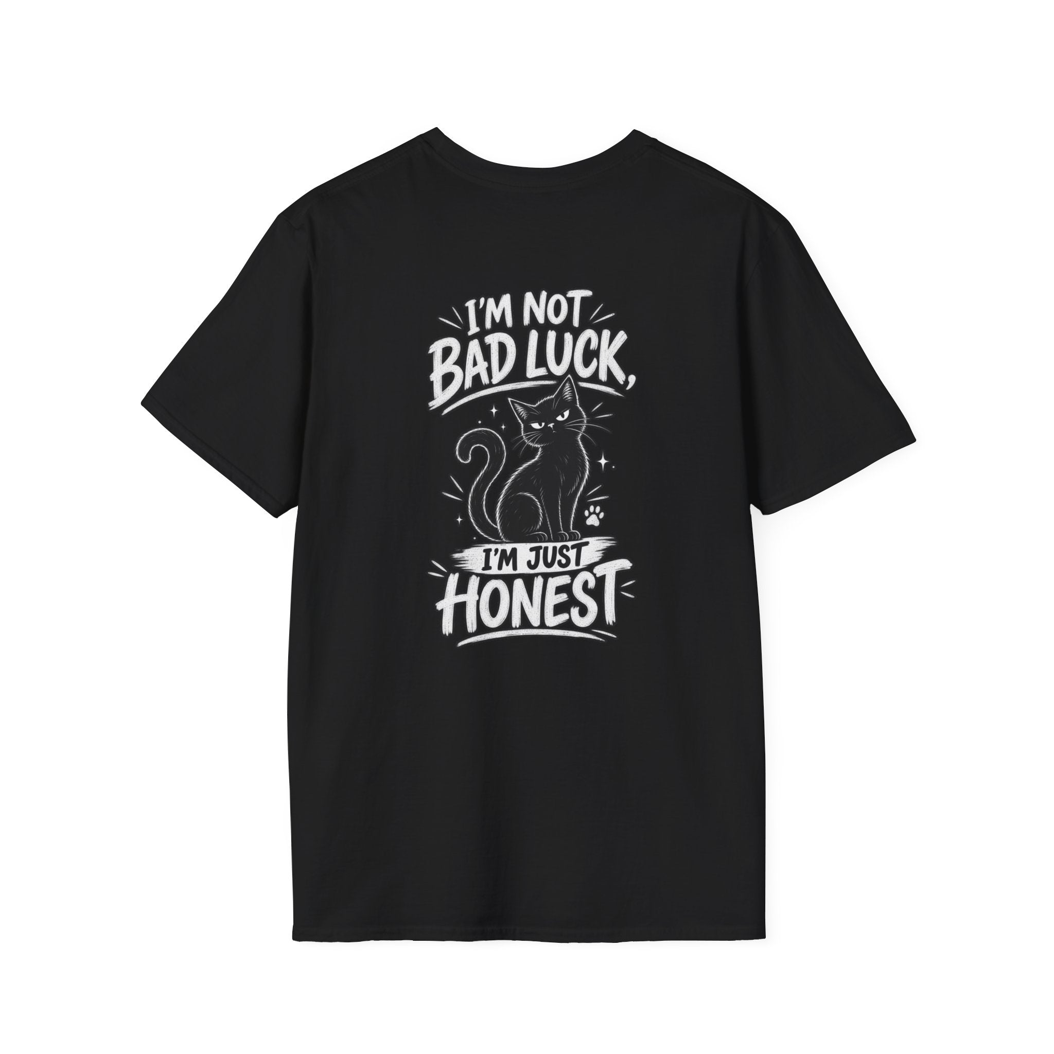 Black Cat Shirt I'm Not Bad Luck I'm Just Honest Dark Humor Tee Unique Gift Black Cat T shirt