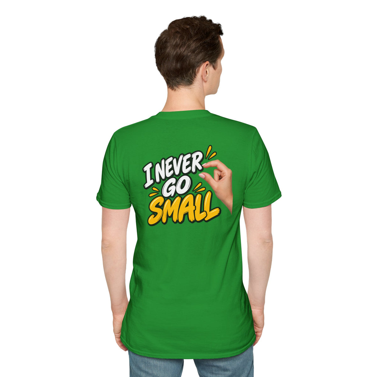 Dark Humor Funny Tshirt I NEVER GO SMALL 3 Version Tee Unique Gift Unisex Softsyle Shirt