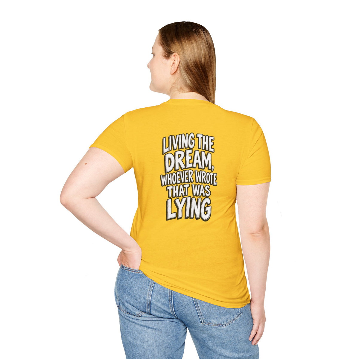 Funny Dark Humor Shirt Living the Dream Whoever Wrote That Was Lying Tee Unique Gift