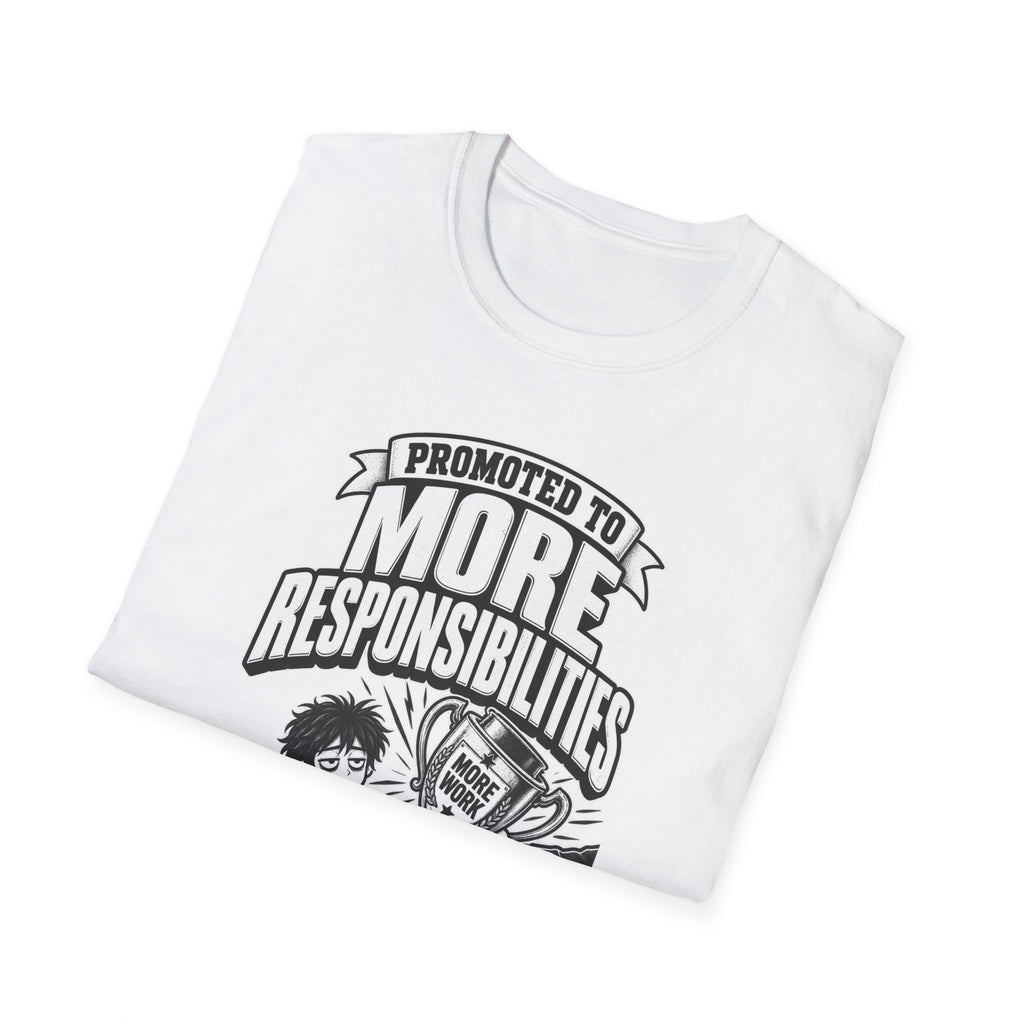 Funny Dark Humor Tshirt — Funny Office Tshirt Dark Humor Graphic Tee Unique Coworker Gift PROMOTED TO MORE RESPONSIBILITIES Shirt