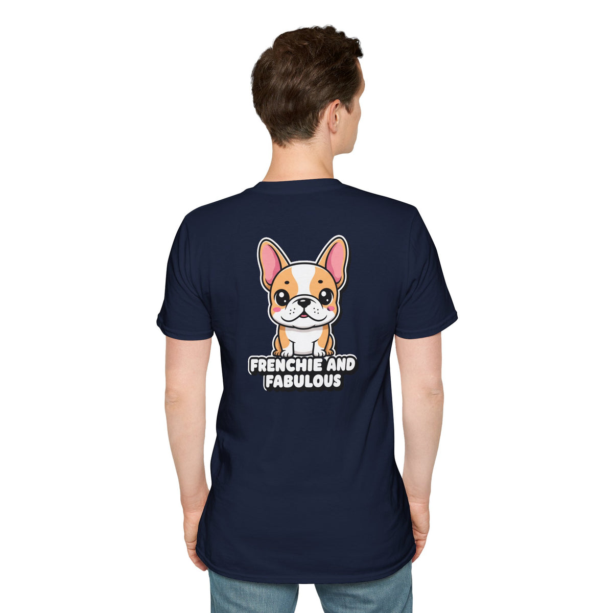 Cute French Bulldog Shirt Frenchie And Fabulous Funny Dog Lover Unisex Softstyle Tee Gift